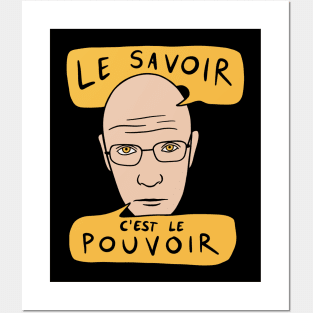 Michel Foucault Quote - Le Savoir C'est Le Pouvoir Posters and Art
